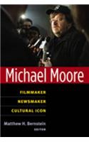 Michael Moore: Filmmaker, Newsmaker, Cultural Icon(Class : Culture)