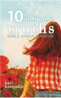 10 Ultimate Truths Girls Should Know