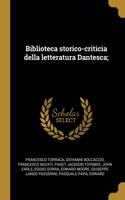 Biblioteca Storico-Criticia Della Letteratura Dantesca;