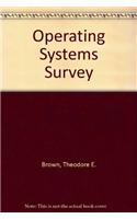 Operating Systems Survey