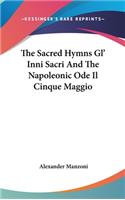 The Sacred Hymns Gl' Inni Sacri And The Napoleonic Ode Il Cinque Maggio