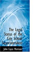 The Legal Status of the City School Superintendent