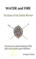 Water and Fire: The Quest of the Cushite Warrior