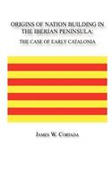 Origins of Nation Building in the Iberian Peninsula