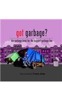 Got Garbage?: The Garbage Book For The Biggest Garbage Fan(English)