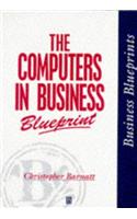 The Computers In Business Blueprint (Business Blueprints)