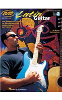 Latin Guitar the Essential Guide to Brazilian and Afro-Cuban Rhythms Book/Online Audio
