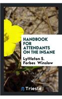 Handbook for Attendants on the Insane