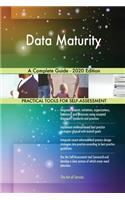 Data Maturity A Complete Guide - 2020 Edition