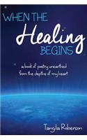 When The Healing Begins