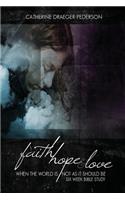 Faith, Hope and Love