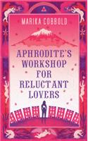 Aphrodite's Workshop for Reluctant Lovers
