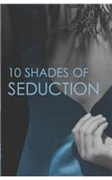 10 Shades of Seduction