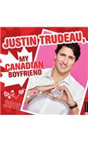 Justin Trudeau, My Canadian Boyfriend 2019 Wall Calendar