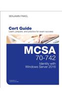 McSa 70-742 Cert Guide: Identity with Windows Server 2016