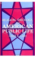 Religion, Theology, and American Public Life