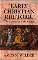Early Christian Rhetoric: The Language of the Gospel