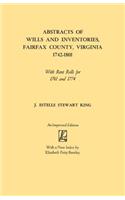 Abstracts of Wills and Inventories, Fairfax County, Virginia, 1742-1801. With Rent Rolls for 1761 and 1774