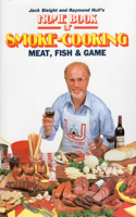 Home Book of Smoke Cooking Meat, Fish & Game