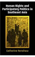 Human Rights and Participatory Politics in Southeast Asia