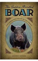 The Golden-Bristled Boar: Last Ferocious Beast of the Forest