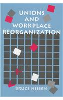 Unions and Workplace Reorganization