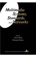 Multimedia Systems, Standards, and Networks