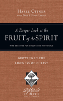 Deeper Look at the Fruit of the Spirit