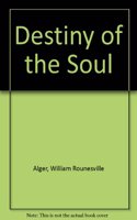 The Destiny of the Soul [2 Volumes]