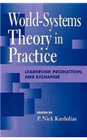 World-Systems Theory in Practice: Leadership, Production, and Exchange