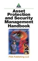 Asset Protection and Security Management Handbook