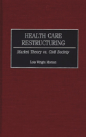 Health Care Restructuring