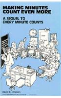 Making Minutes Count Even More Copyright 1986