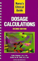 Nurse's Clinical Guide to Dosage Calculations
