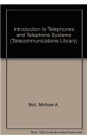 Introduction to Telephones and Telephone Systems