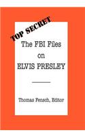 The FBI Files on Elvis Presley