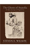 The Ghosts of Anatolia: An Epic Journey to Forgiveness