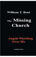 William T. Bent: The Missing Church: Angels Watching Over Me