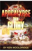 Apocalypse then Glory!