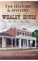 History and Mystery of the Whaley House