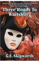 Three Roads to Waitsburg, Fables of the Carpailtin Campfire, Vol. 3