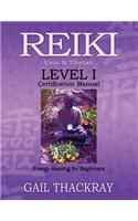 REIKI Usui & Tibetan Level I Certification Manual, Energy Healing for Beginners