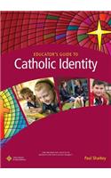 Educator's Guide to Catholic Identity