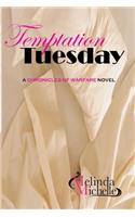 Temptation Tuesday