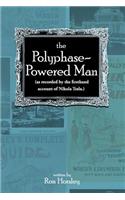 Polyphase-Powered Man