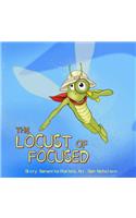 The Locust of Focused