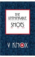 The Unthinkable Shoes