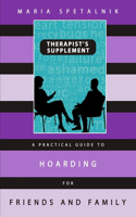 Practical Guide to Hoarding for Friends and Family
