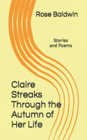 Claire Streaks Through the Autumn of Her Life