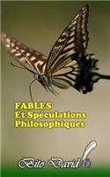 FABLES Et Spéculations Philosophiques